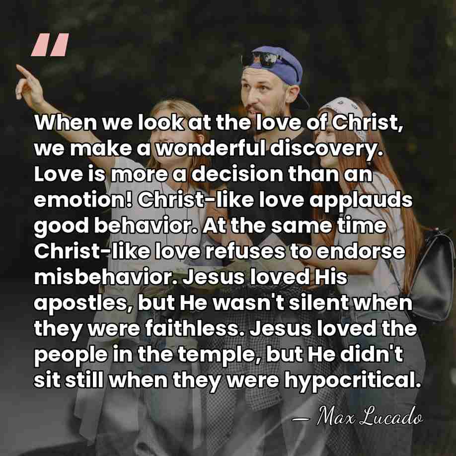 When we look at the love of Christ, we make a wonderful&hellip; - Max Lucado