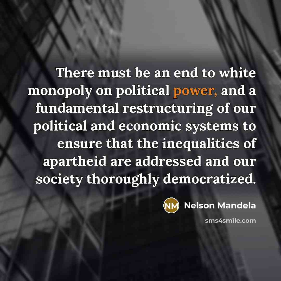 “There must be an end to white monopoly on political…” quote by Nelson Mandela