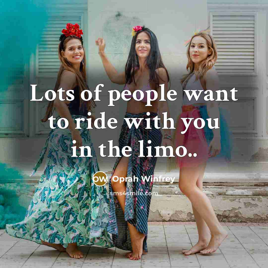 “Lots of people want to ride with you in the…” quote by Oprah Winfrey