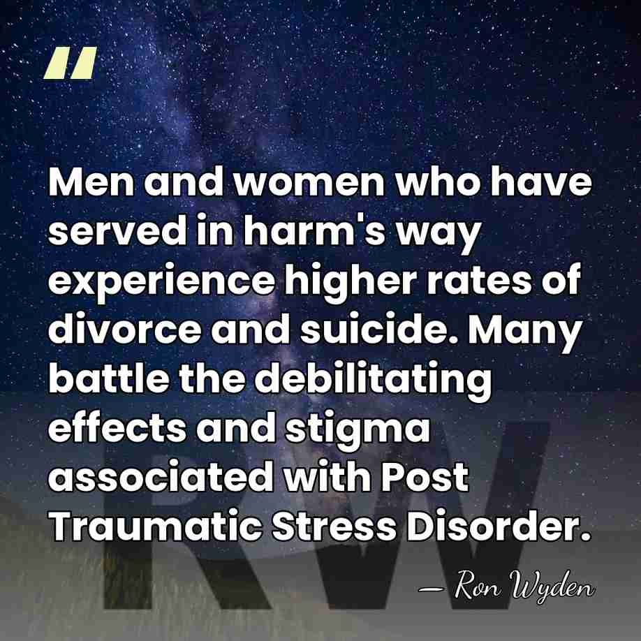Men and women who have served in harm's way experience higher rates&hellip; - Ron Wyden