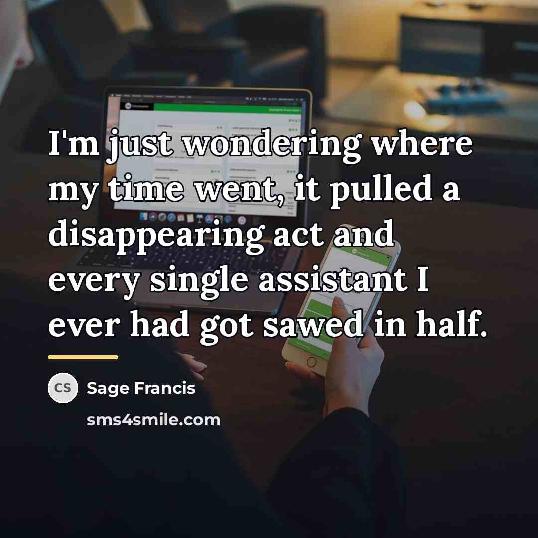 “I'm just wondering where my time went, it pulled a…” quote by Sage Francis