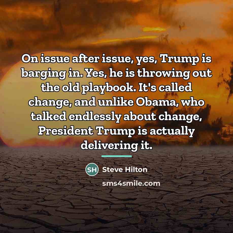 “On issue after issue, yes, Trump is barging in. Yes,…” quote by Steve Hilton