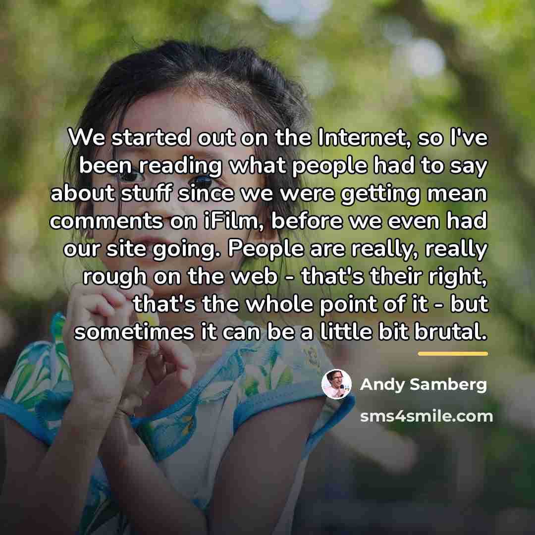 “We started out on the Internet, so I've been reading…” quote by Andy Samberg