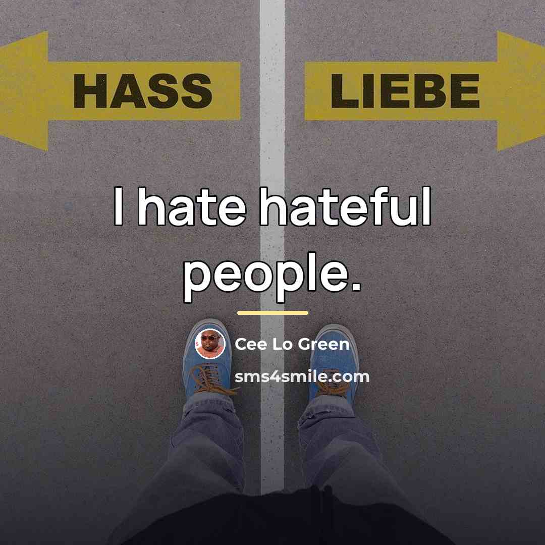“I hate hateful people.…” quote by Cee Lo Green