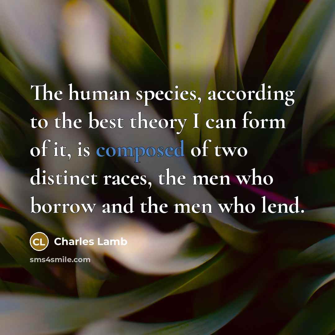 “The human species, according to the best theory I can…” quote by Charles Lamb