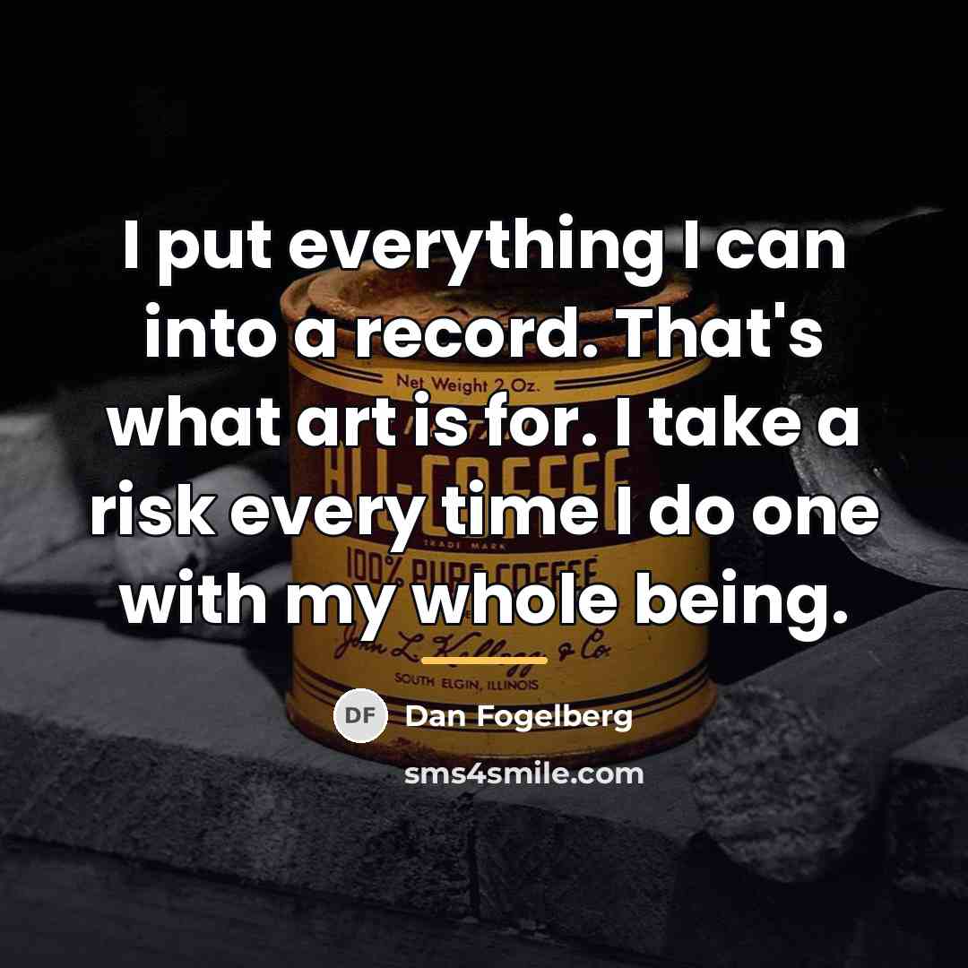 “I put everything I can into a record. That's what…” quote by Dan Fogelberg