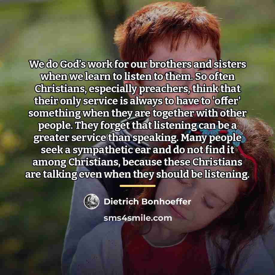 “We do God’s work for our brothers and sisters when…” quote by Dietrich Bonhoeffer