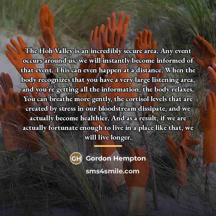 “The Hoh Valley is an incredibly secure area. Any event…” quote by Gordon Hempton