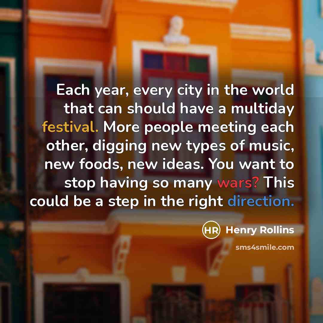 “Each year, every city in the world that can should…” quote by Henry Rollins
