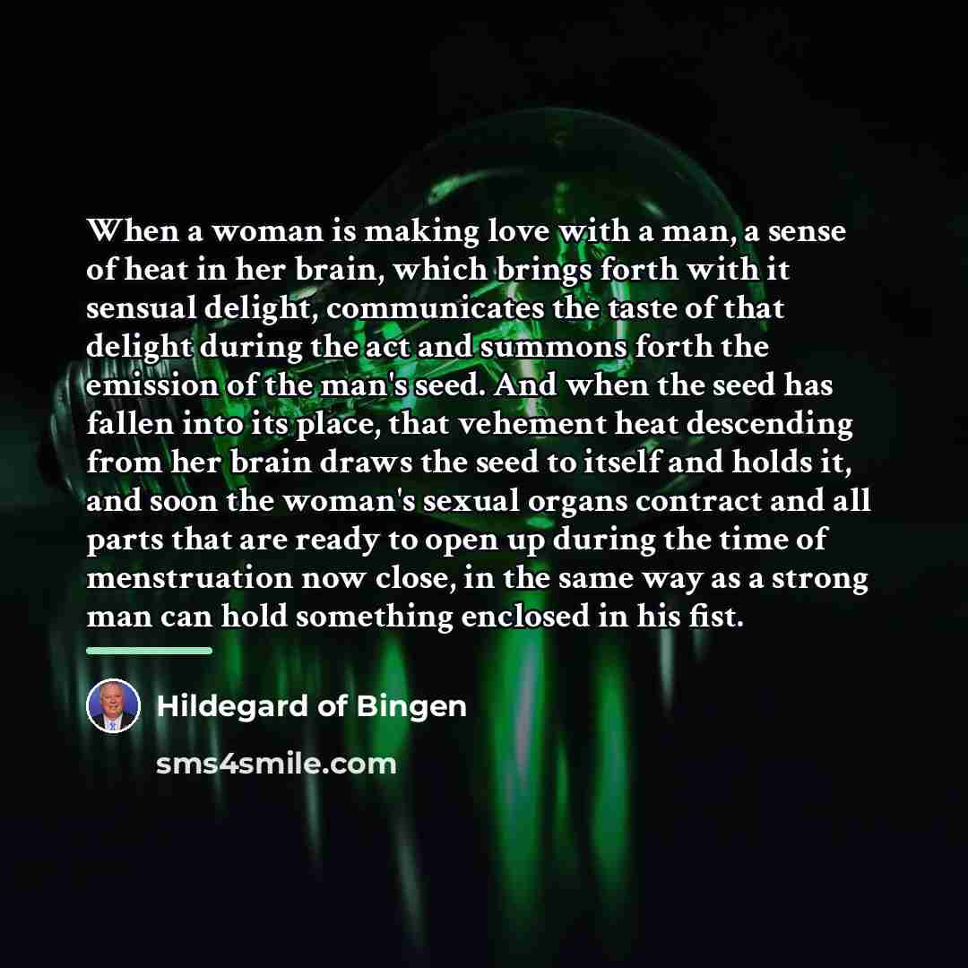 “When a woman is making love with a man, a…” quote by Hildegard of Bingen