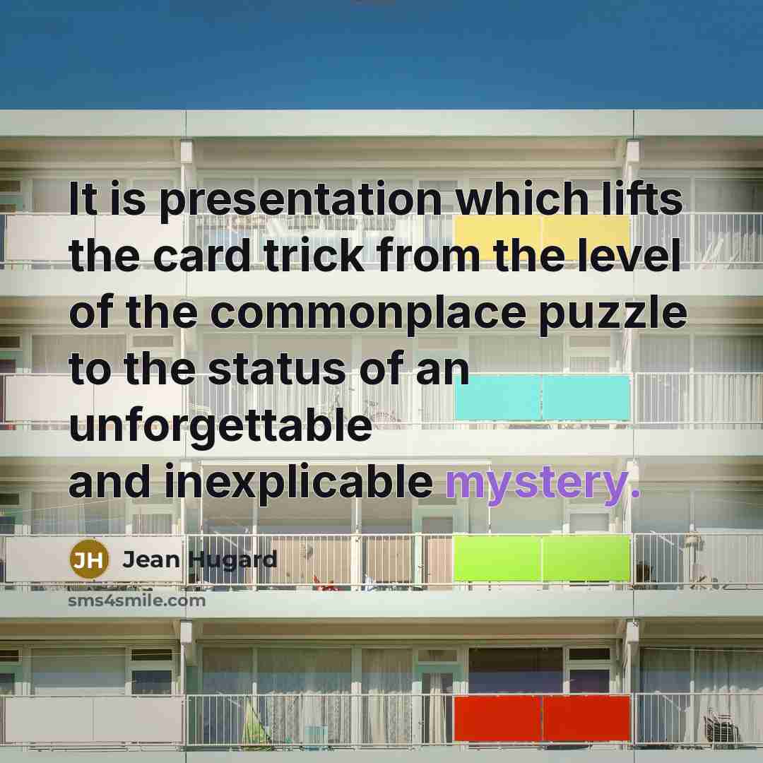 “It is presentation which lifts the card trick from the…” quote by Jean Hugard