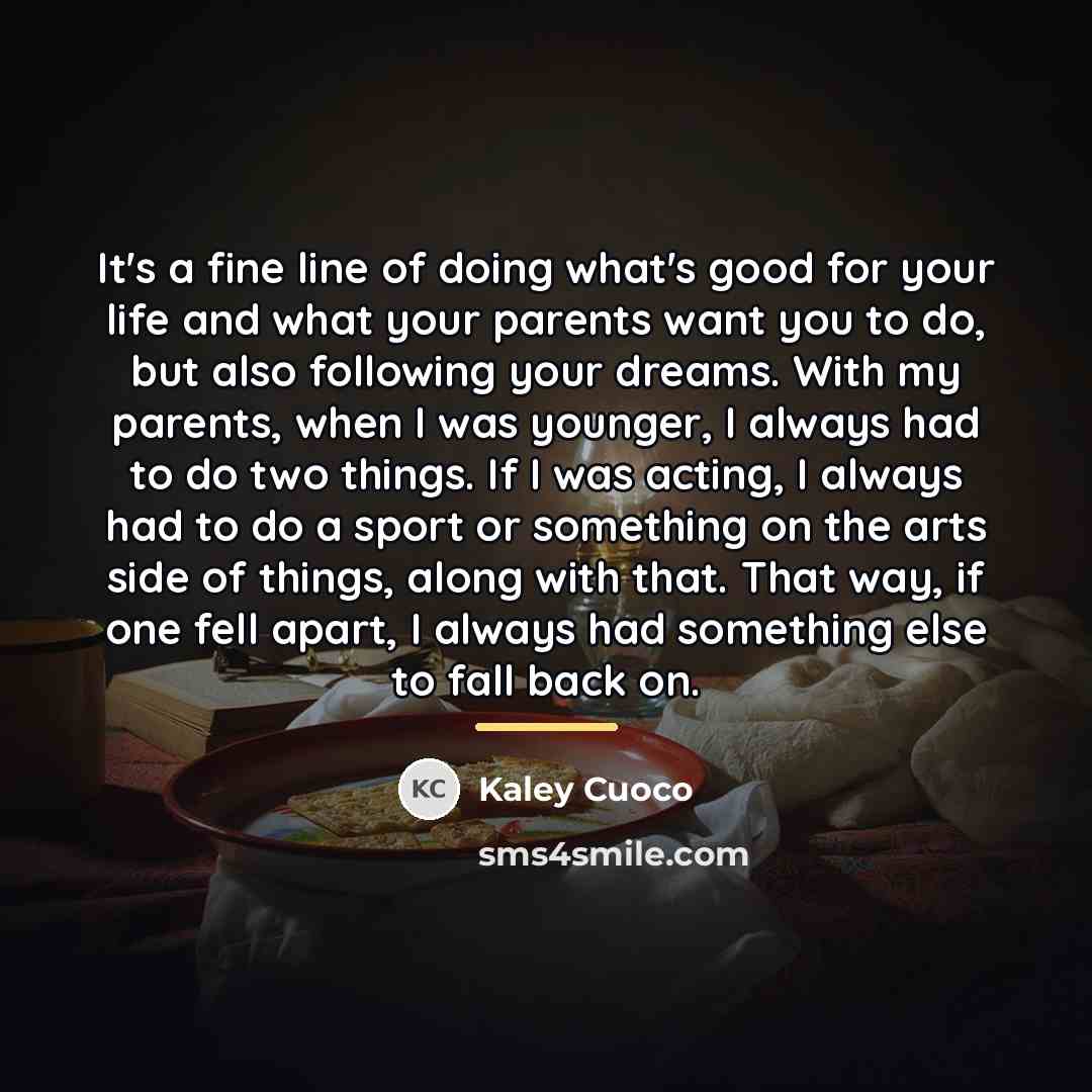 “It's a fine line of doing what's good for your…” quote by Kaley Cuoco