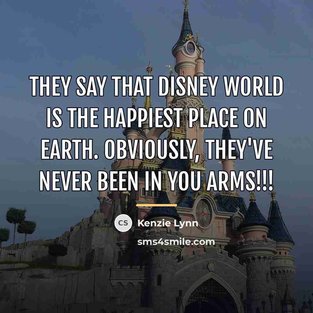 “They say that Disney world is the happiest place on…” quote by Kenzie Lynn