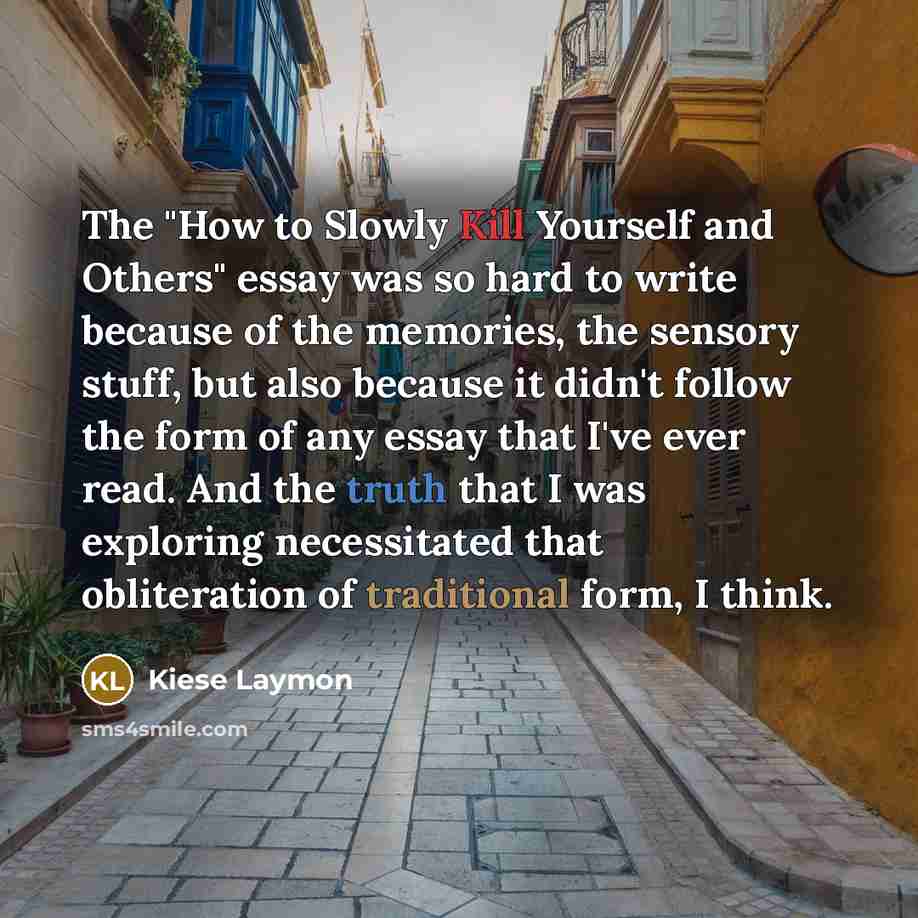 “The "How to Slowly Kill Yourself and Others" essay was…” quote by Kiese Laymon