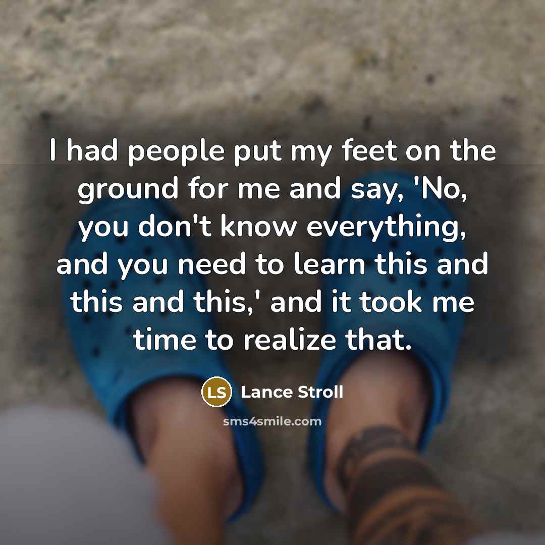 “I had people put my feet on the ground for…” quote by Lance Stroll