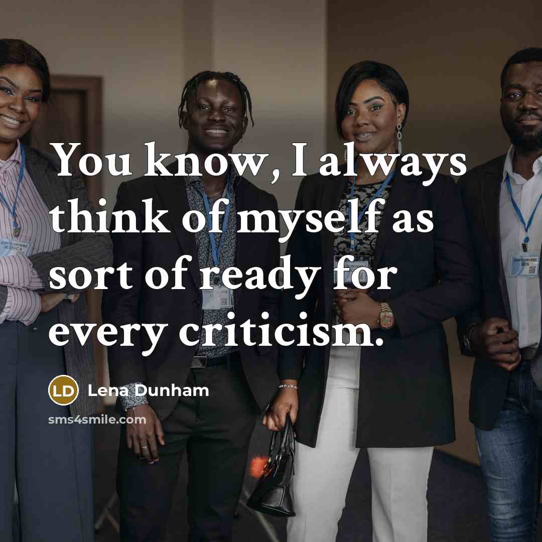 “You know, I always think of myself as sort of…” quote by Lena Dunham