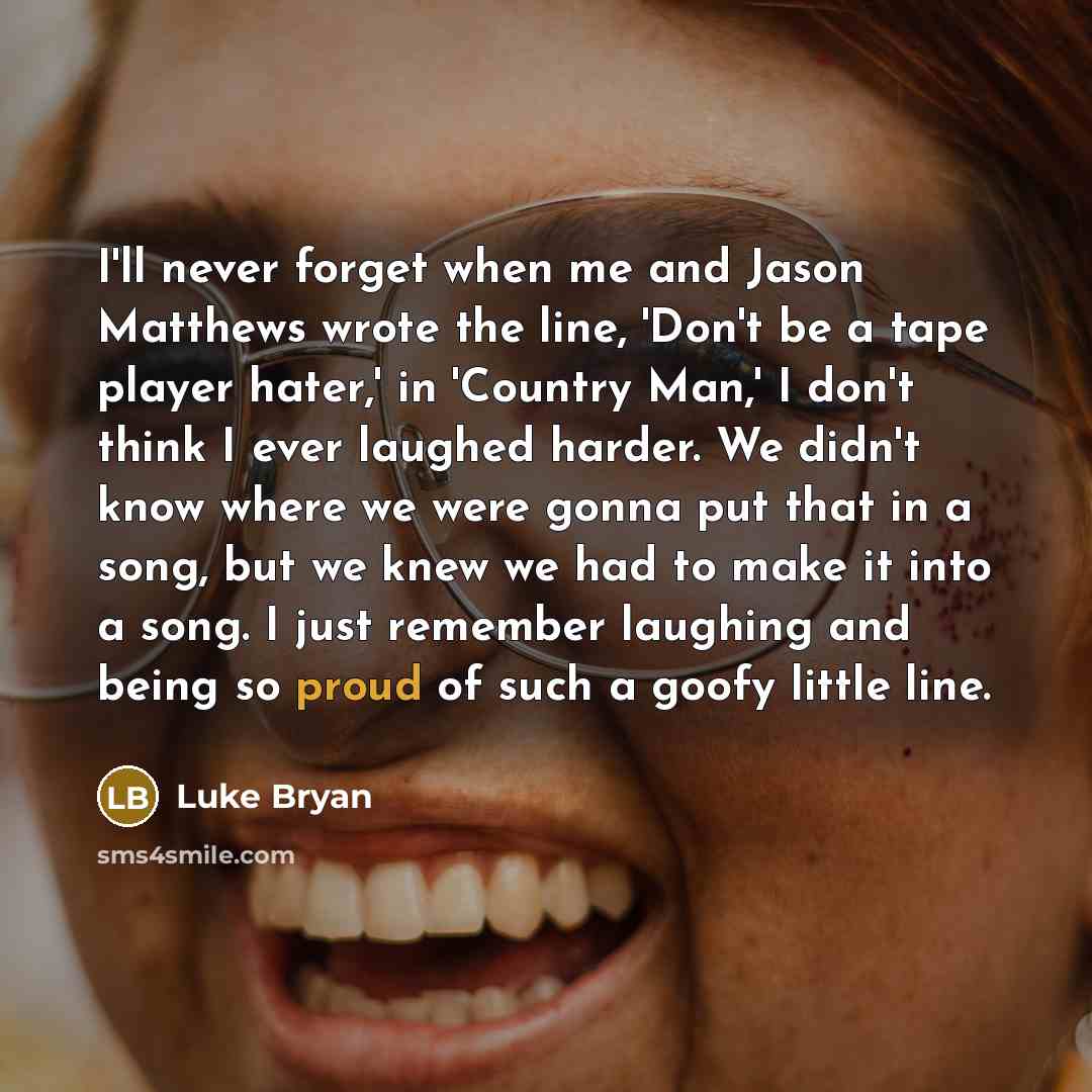 “I'll never forget when me and Jason Matthews wrote the…” quote by Luke Bryan