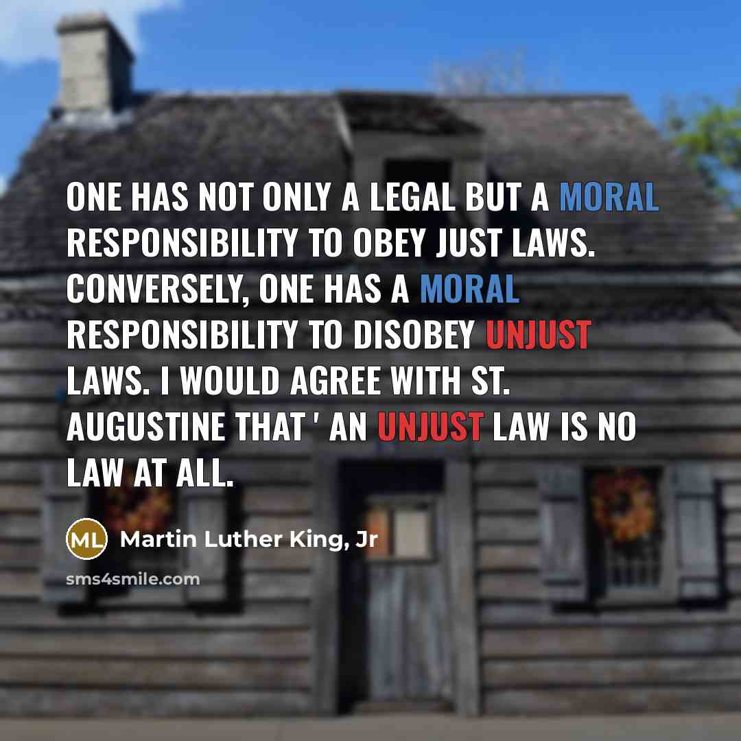 “One has not only a legal but a moral responsibility…” quote by Martin Luther King, Jr
