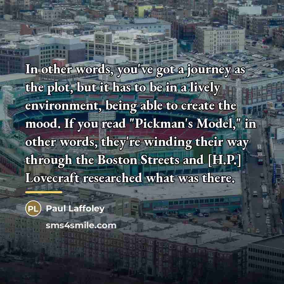 “In other words, you've got a journey as the plot,…” quote by Paul Laffoley