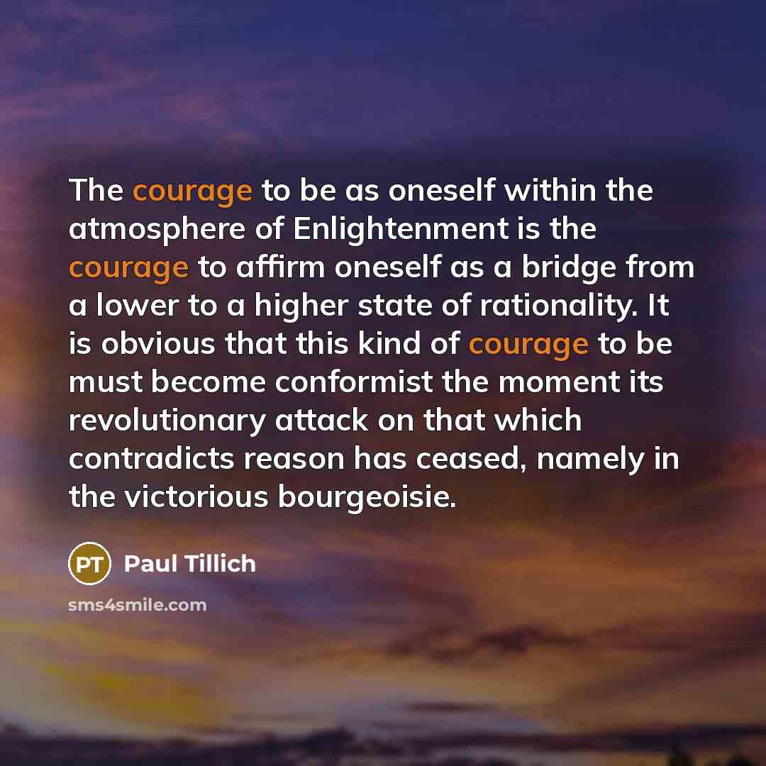 “The courage to be as oneself within the atmosphere of…” quote by Paul Tillich
