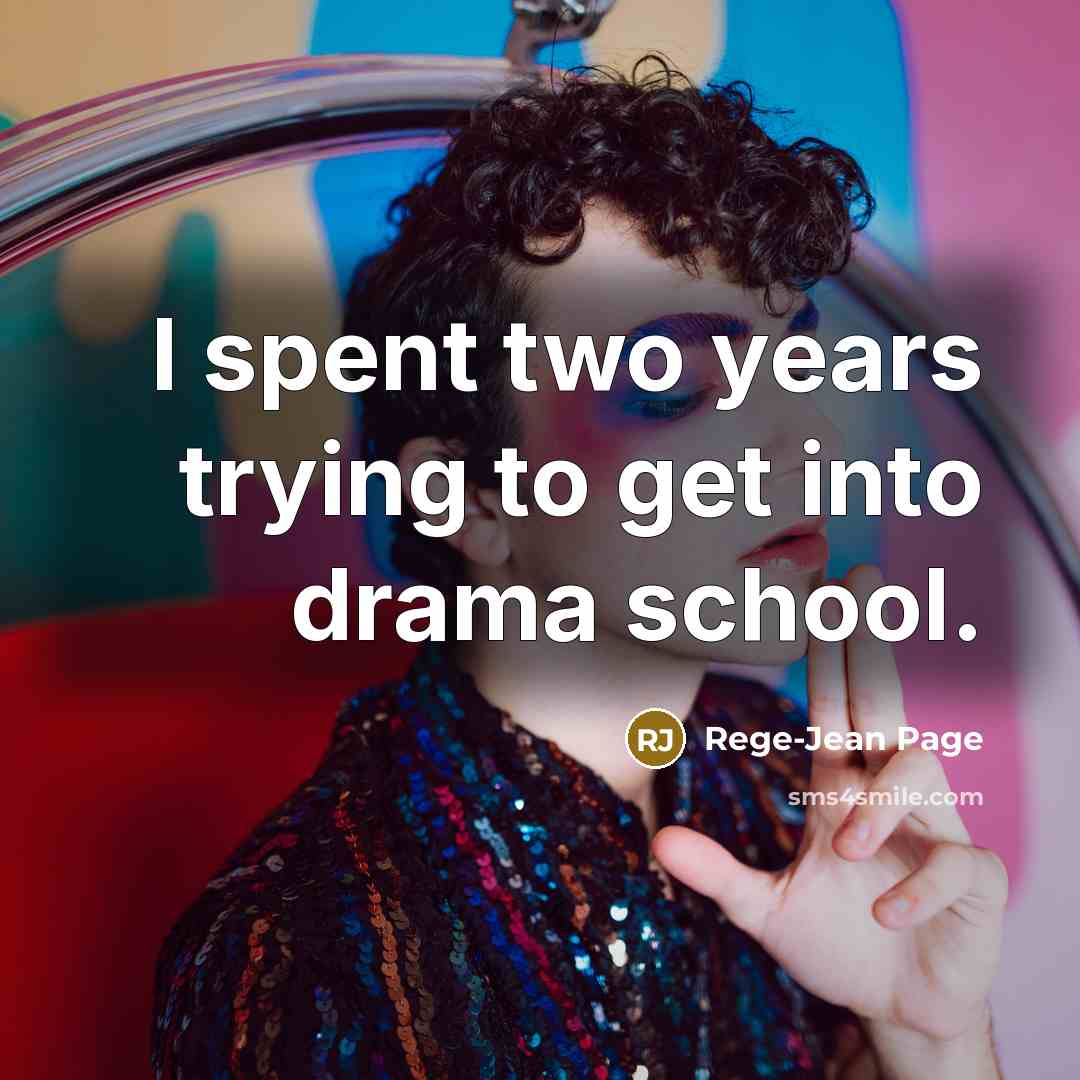 “I spent two years trying to get into drama school.” quote by Rege-Jean Page