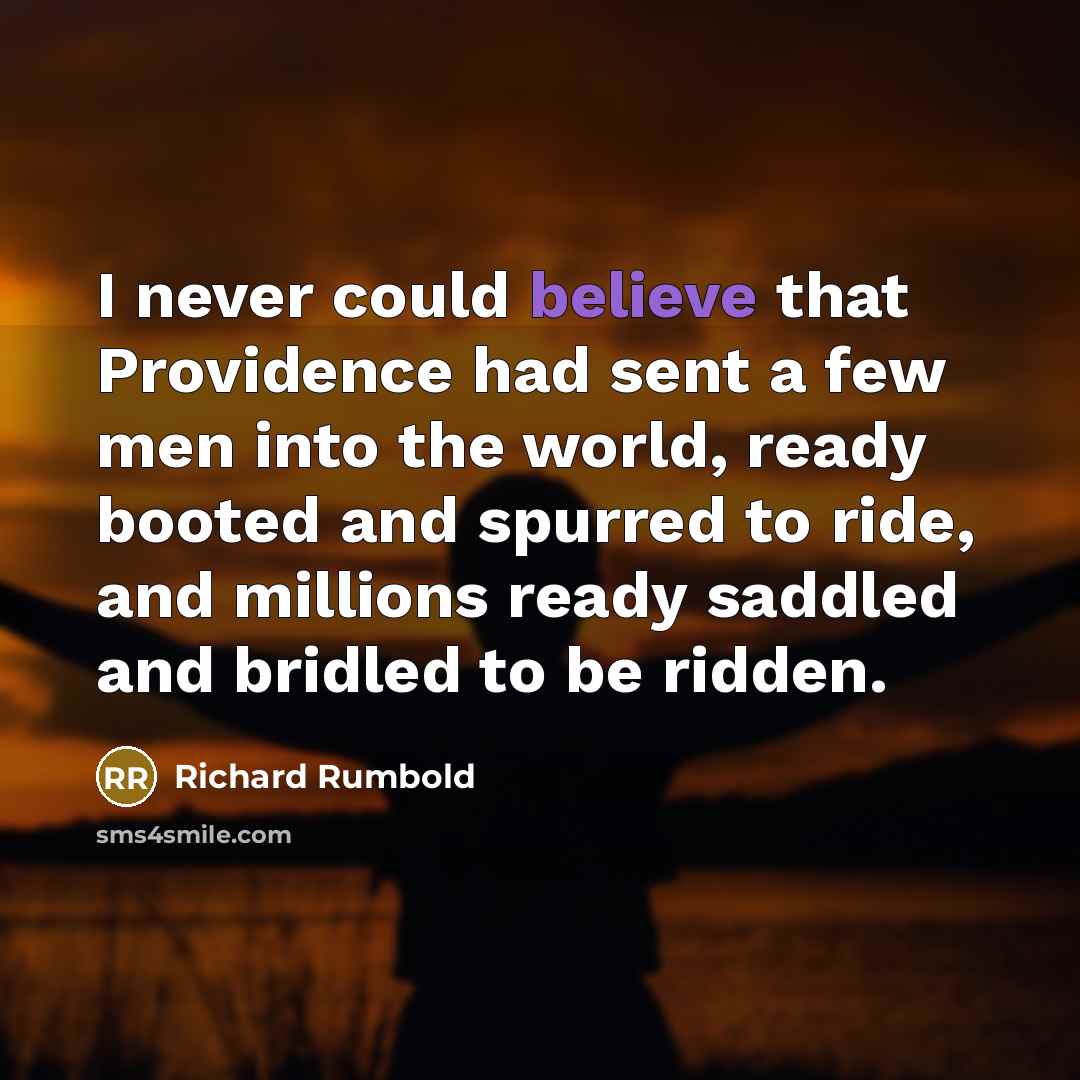 “I never could believe that Providence had sent a few…” quote by Richard Rumbold