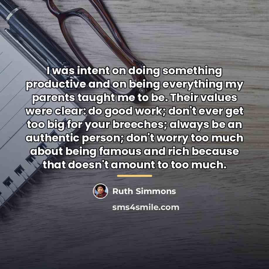 “I was intent on doing something productive and on being…” quote by Ruth Simmons