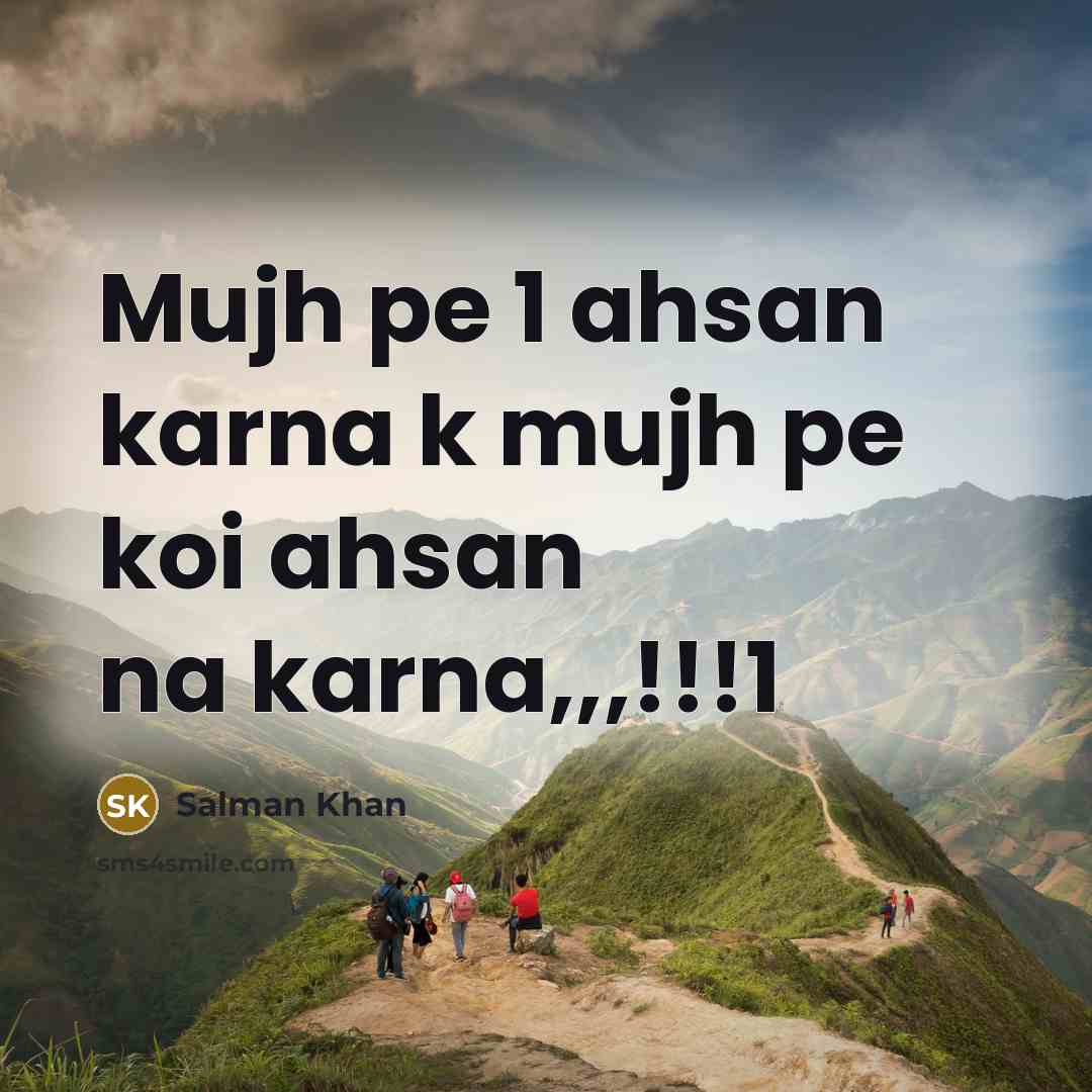 “Mujh pe 1 ahsan karna k mujh pe koi ahsan…” quote by Salman Khan
