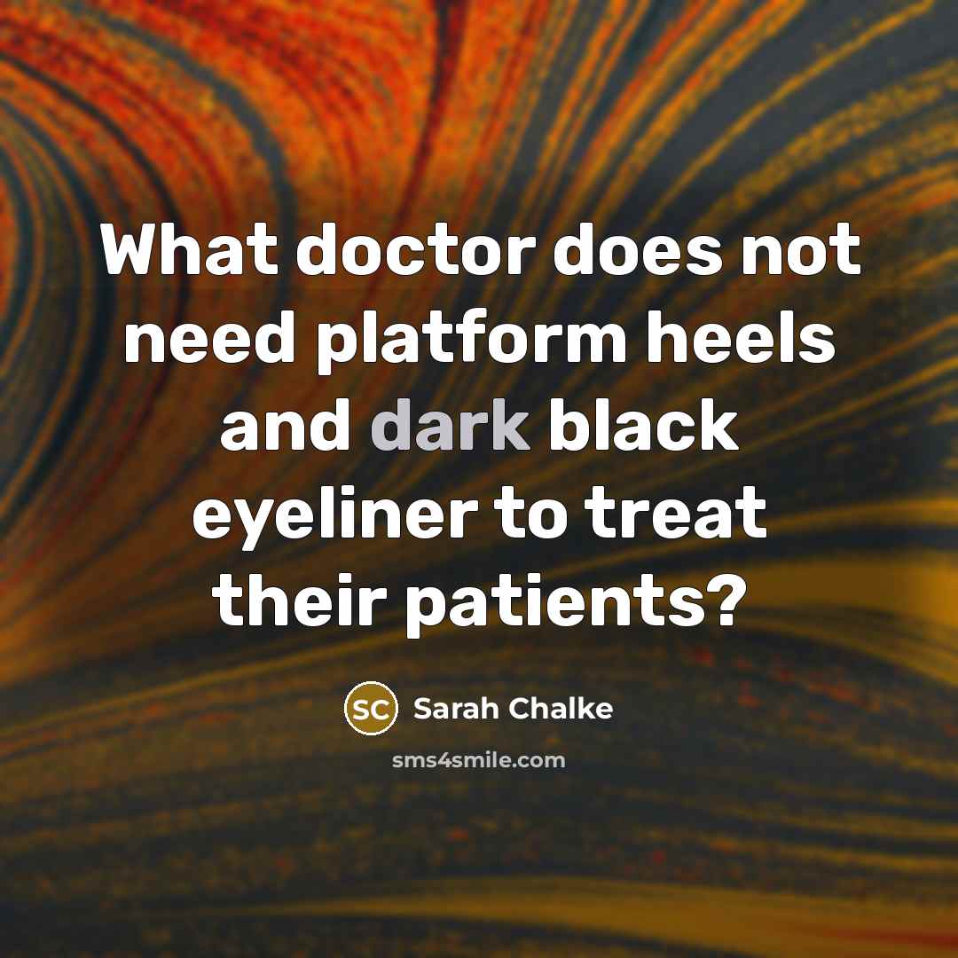 “What doctor does not need platform heels and dark black…” quote by Sarah Chalke