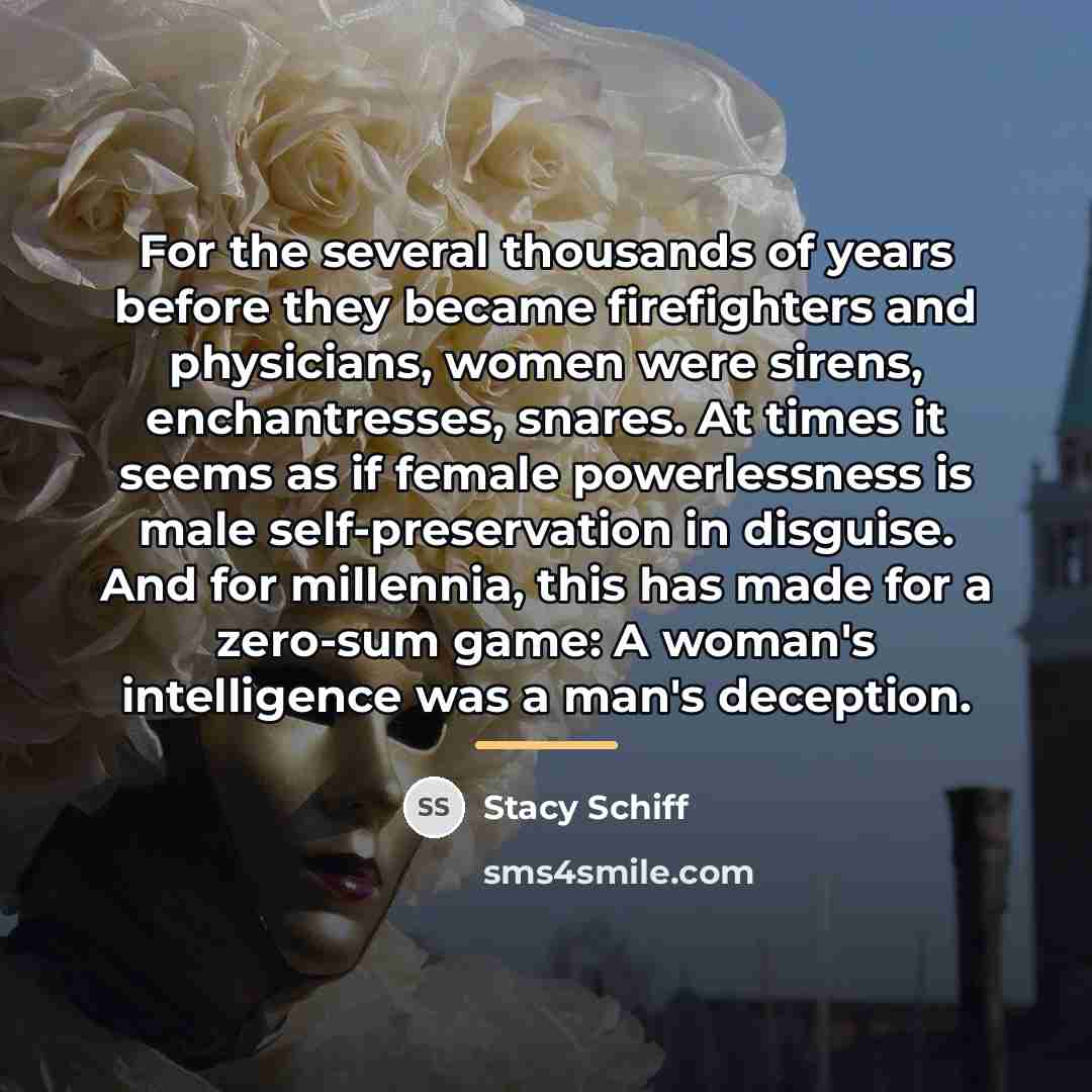 “For the several thousands of years before they became firefighters…” quote by Stacy Schiff