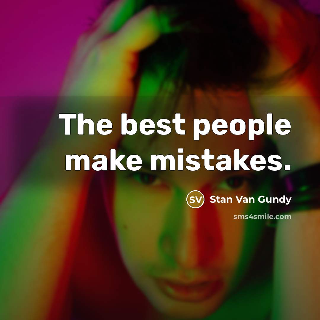 “The best people make mistakes.…” quote by Stan Van Gundy