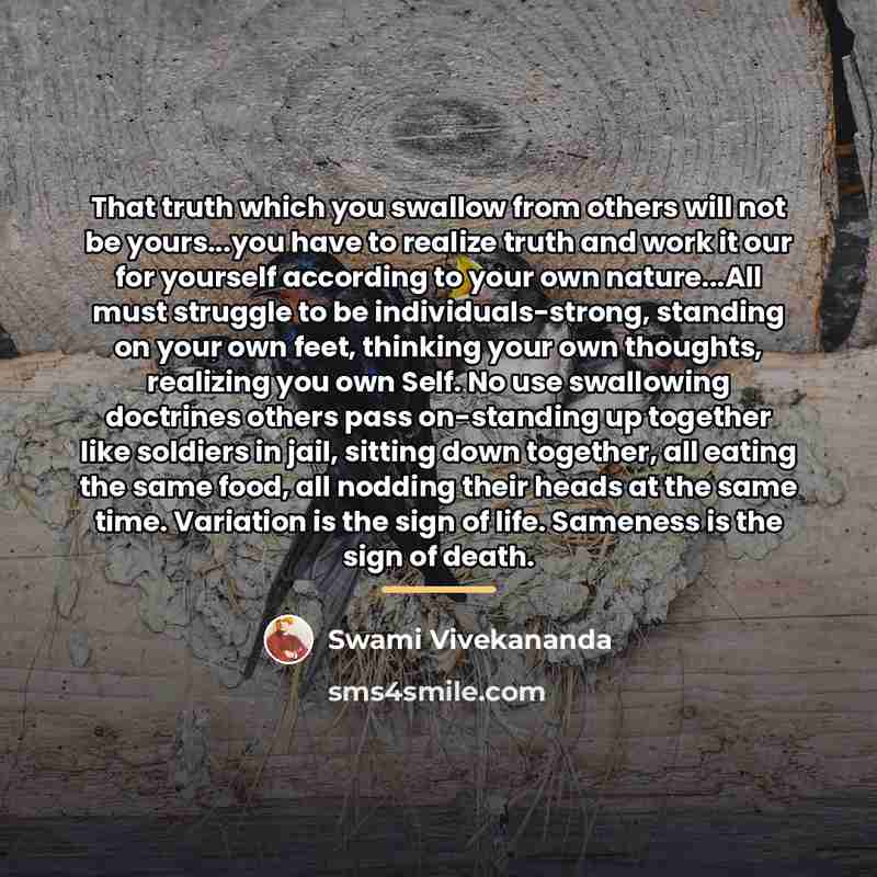“That truth which you swallow from others will not be…” quote by Swami Vivekananda