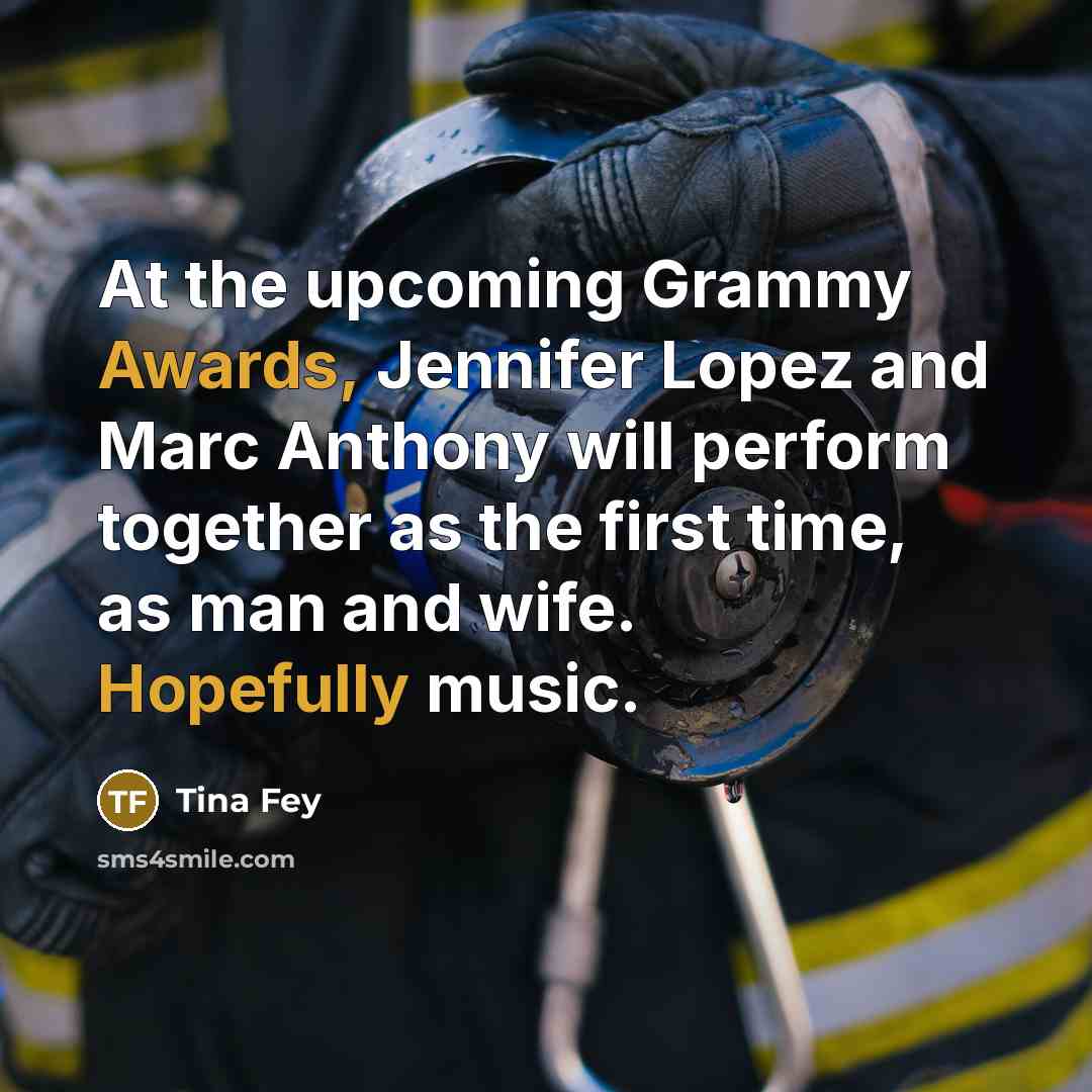 “At the upcoming Grammy Awards, Jennifer Lopez and Marc Anthony…” quote by Tina Fey