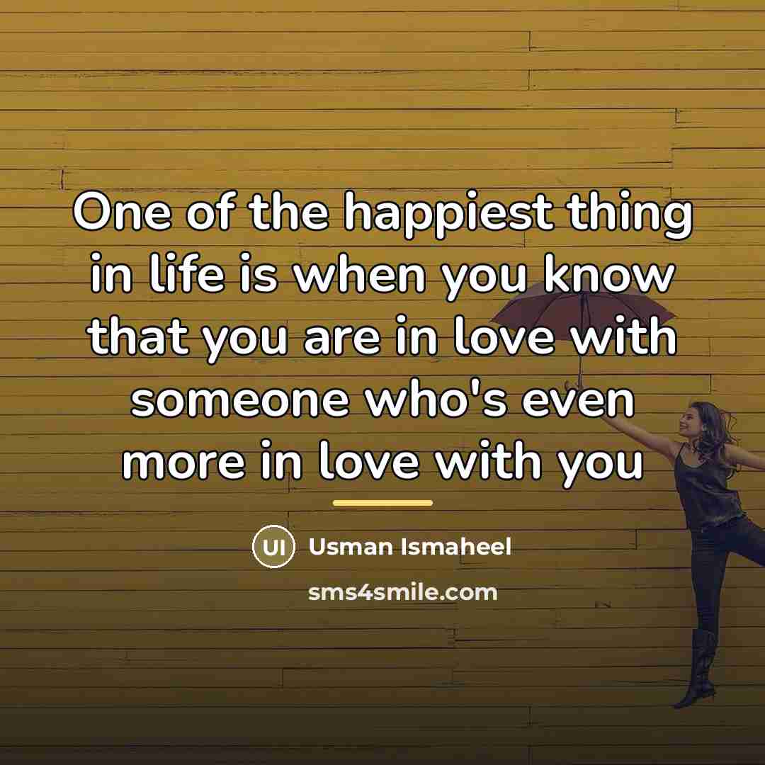 “One of the happiest thing in life is when you…” quote by Usman Ismaheel