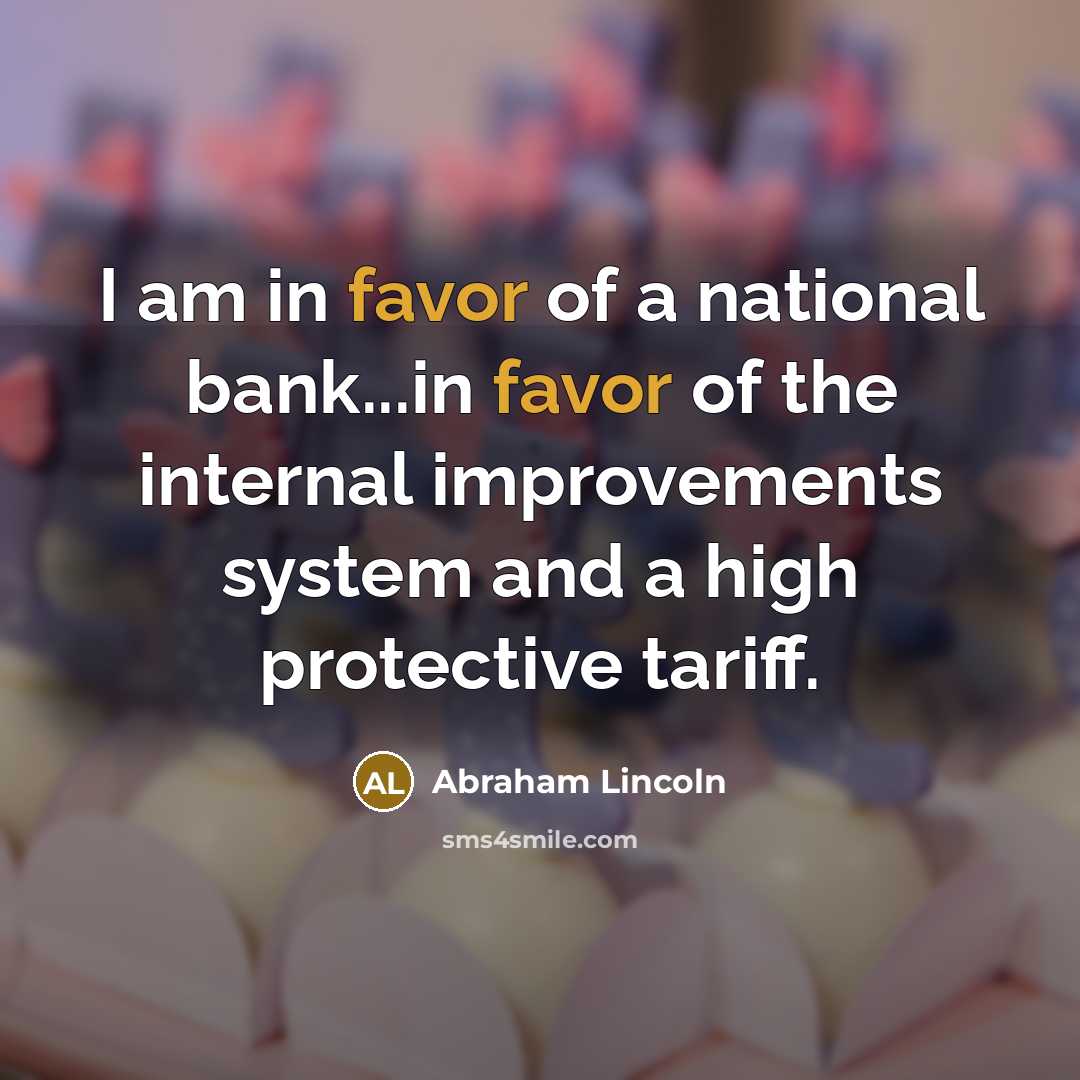 “I am in favor of a national bank...in favor of…” quote by Abraham Lincoln