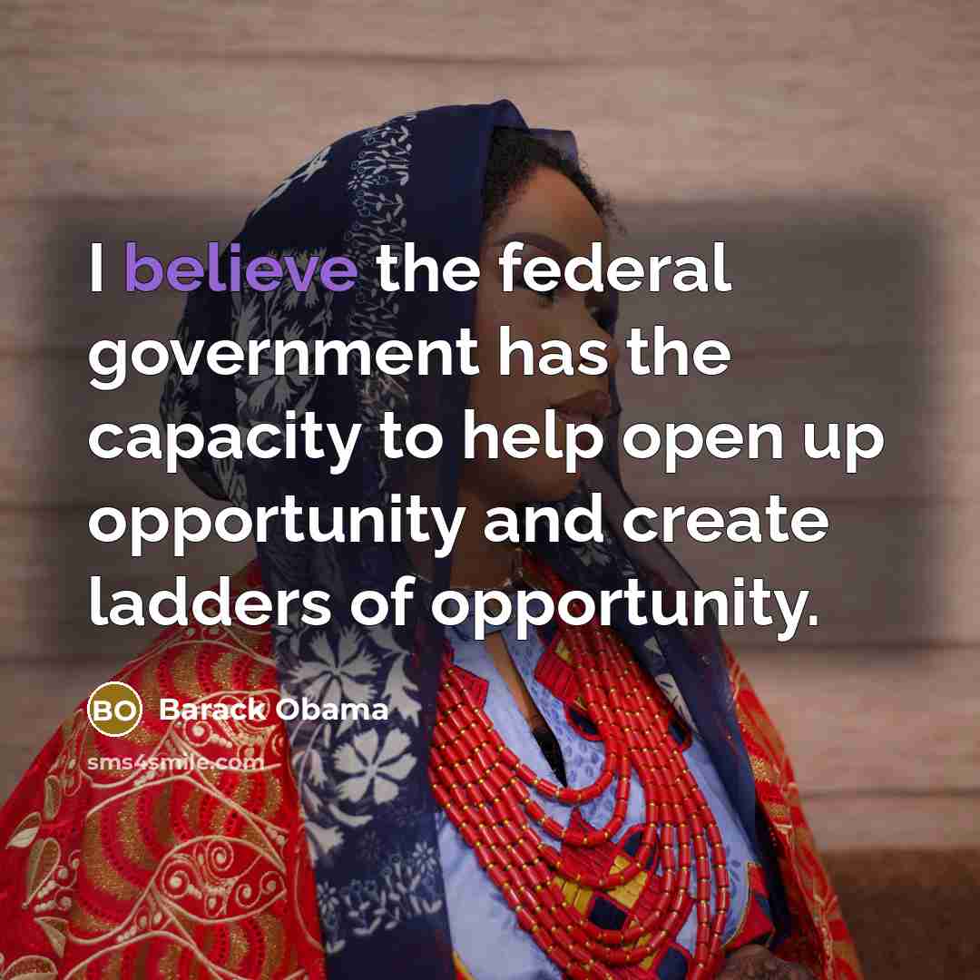 “I believe the federal government has the capacity to help…” quote by Barack Obama