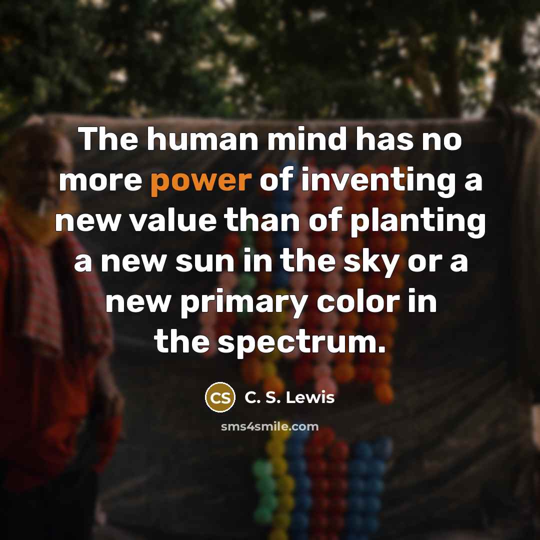 “The human mind has no more power of inventing a…” quote by C. S. Lewis