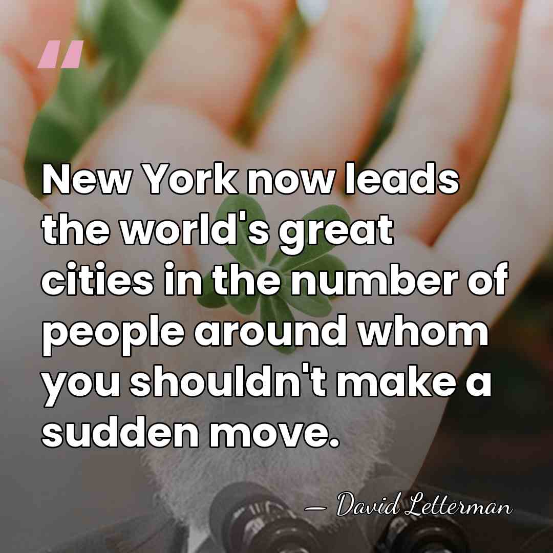 New York now leads the world's great cities in the number of&hellip; - David Letterman