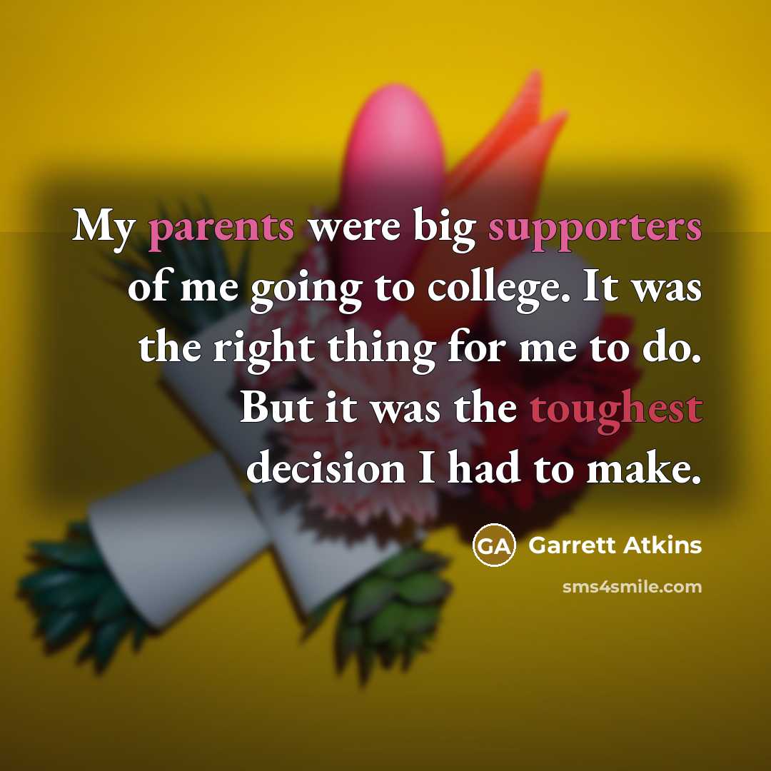 “My parents were big supporters of me going to college.…” quote by Garrett Atkins