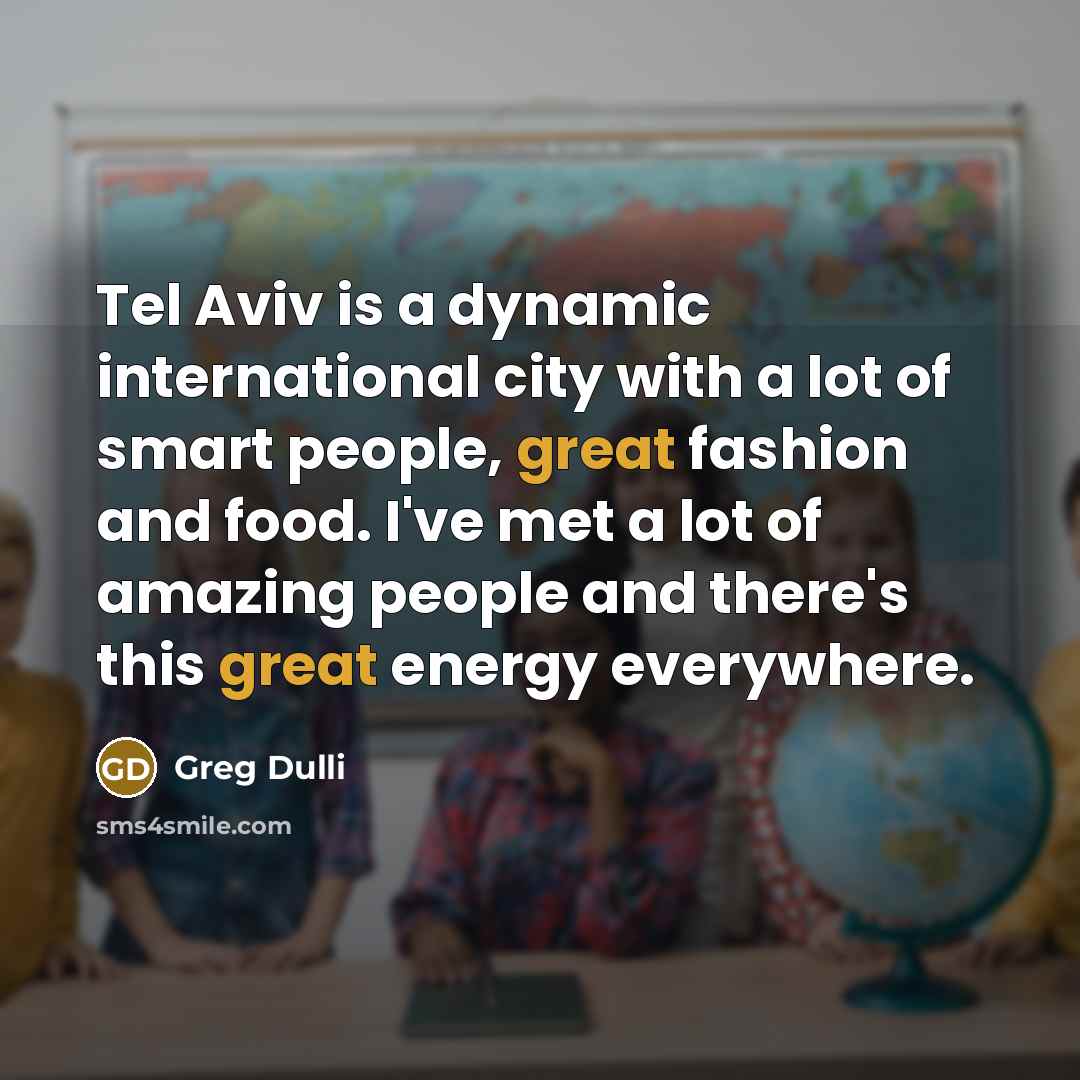 “Tel Aviv is a dynamic international city with a lot…” quote by Greg Dulli