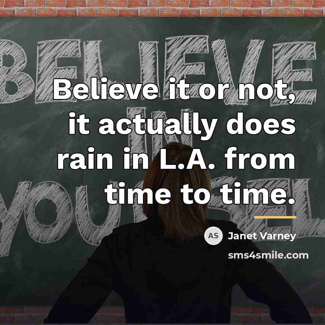 “Believe it or not, it actually does rain in L.A.…” quote by Janet Varney