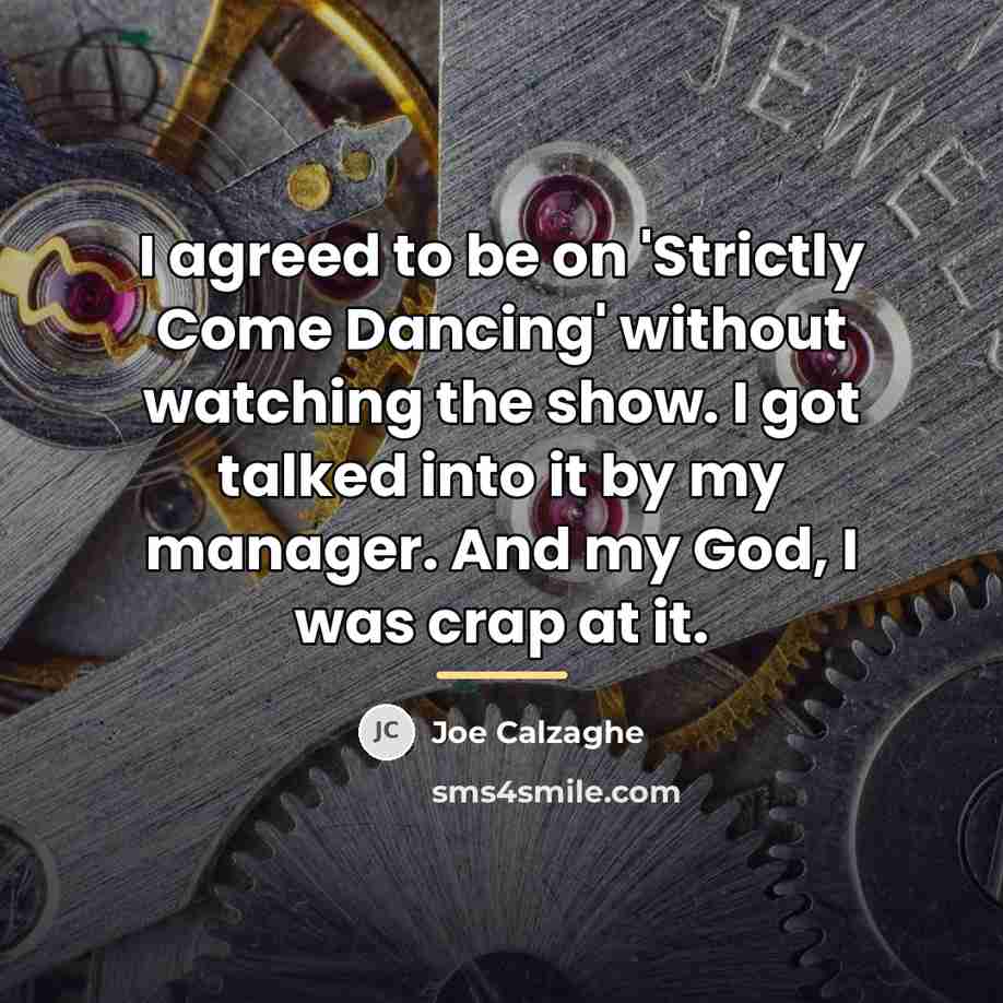 “I agreed to be on 'Strictly Come Dancing' without watching…” quote by Joe Calzaghe