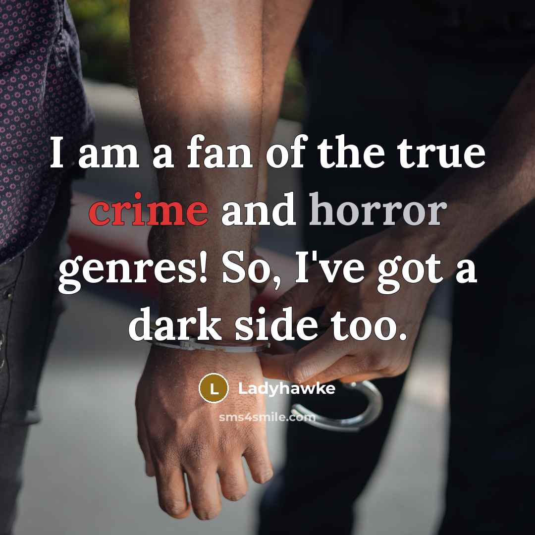 “I am a fan of the true crime and horror…” quote by Ladyhawke