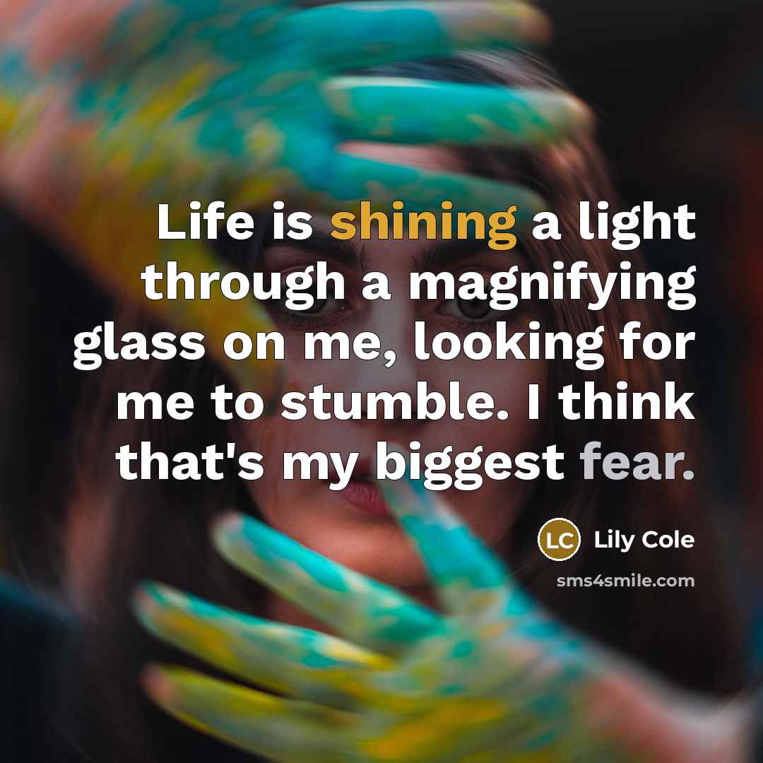 “Life is shining a light through a magnifying glass on…” quote by Lily Cole