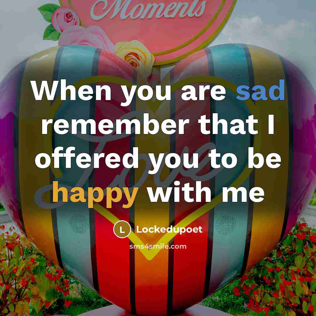“When you are sad remember that I offered you to…” quote by Lockedupoet