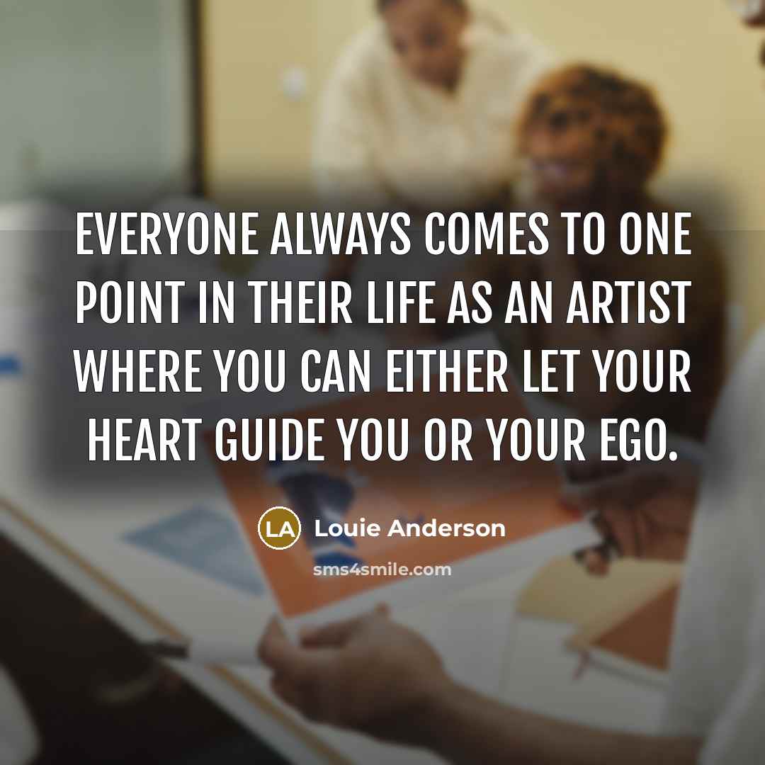 “Everyone always comes to one point in their life as…” quote by Louie Anderson