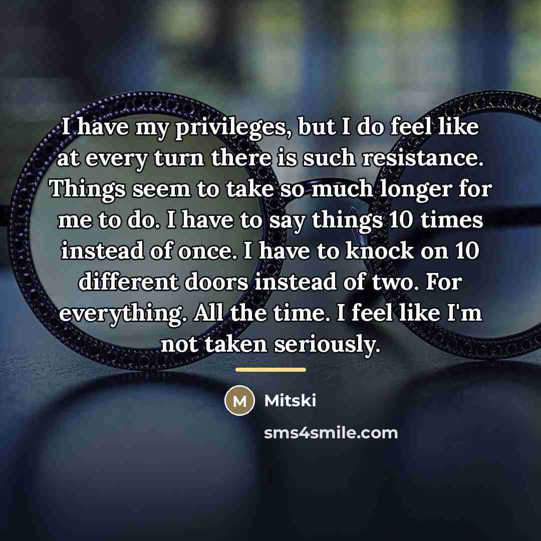 “I have my privileges, but I do feel like at…” quote by Mitski