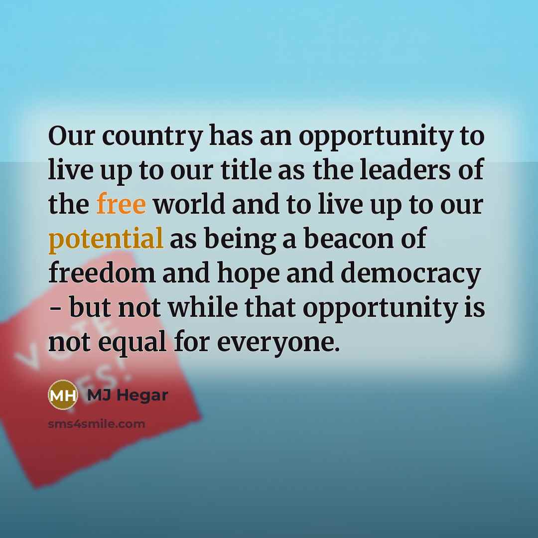 “Our country has an opportunity to live up to our…” quote by MJ Hegar