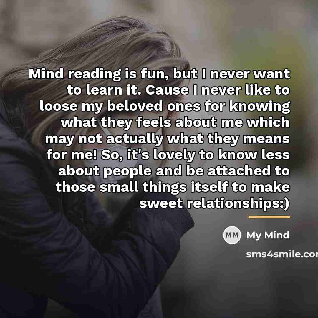 “Mind reading is fun, but I never want to learn…” quote by My Mind