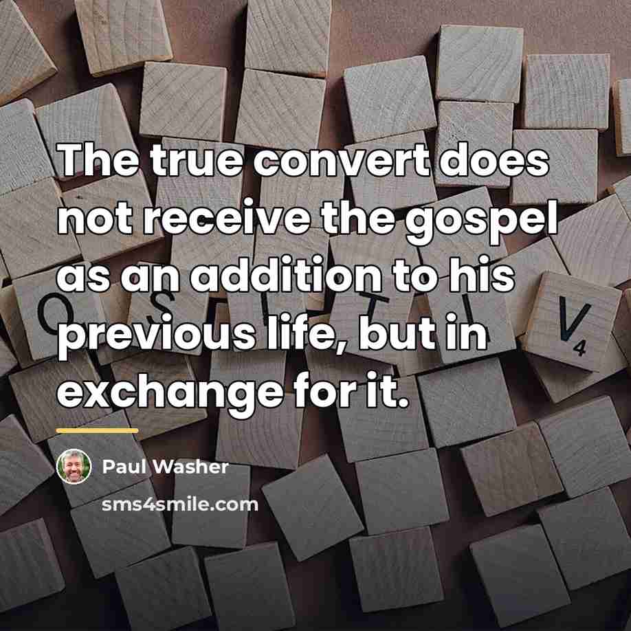 “The true convert does not receive the gospel as an…” quote by Paul Washer